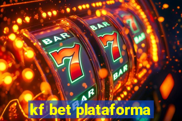 kf bet plataforma